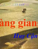 Bài giảng Ngữ văn 11 bài: Tràng giang - Huy Cận