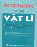 Quang hình học, quang vật lý và vật lý hạt nhân - Tài liệu ôn thi Đại học môn Vật lí: Phần 1 (Bản năm 2006)