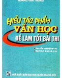 Luyện thi Ngữ văn - Hiểu tác phẩm Văn học để làm tốt bài thi: Phần 1