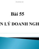 Bài giảng Công nghệ 10 bài 55: Quản lý doanh nghiệp