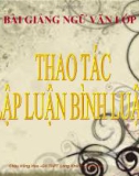 Bài giảng Ngữ văn 11 tuần 27 bài: Luyện tập - Thao tác lập luận bình luận