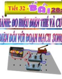 Bài giảng Vật lý 7 bài 28: Thực hành đo cường độ dòng điện và hiệu điện thế đối với đoạn mạch mắc song song