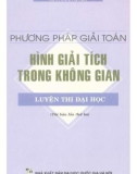 Một số phương pháp giải toán hình giải tích trong không gian (Tái bản lần thứ ba): Phần 1