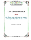 Sáng kiến kinh nghiệm đề tài: Một số biện pháp nhằm phát huy tính tích cực trong các hoạt động của trẻ 3-4 tuổi