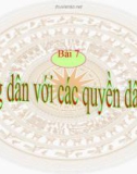 Bài giảng GDCD 12 bài 7: Công dân với các quyền dân chủ