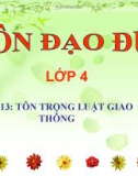 Bài giảng Đạo đức 4 bài 13: Tôn trọng luật giao thông