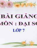 Bài giảng Đại số 7 chương 3 bài 4: Số trung bình cộng