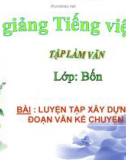 Bài giảng TLV: Luyện tập xây dựng đoạn văn kể chuyện - Tiếng việt 4 - GV.N.Hoài Thanh