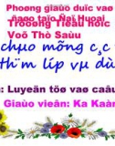 Bài giảng môn Tiếng Việt lớp 4 năm học 2017-2018 - Tuần 14: Luyện từ và câu Luyện tập về câu hỏi (Trường Tiểu học Thạch Bàn B)