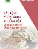 Cách chữa trị bệnh ngoại khoa bằng y học cổ truyền: Phần 1