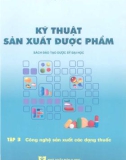 Hướng dẫn sản xuất dược phẩm (Tập 3): Phần 1