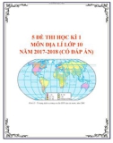 5 đề thi học kì 1 môn Địa lí lớp 10 năm 2017-2018 có đáp án