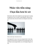 Nhân viên tiềm năng: Chọn lầm hơn bỏ sót