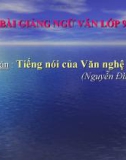 Bài giảng Ngữ văn 9 bài 19: Tiếng nói của văn nghệ