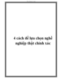 4 cách để lựa chọn nghề nghiệp thật chính xác