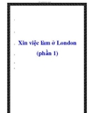 Xin việc làm ở London (phần 1)