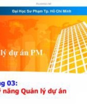 Bài giảng Quản lý dự án phần mềm: Chương 3 (phần 1) - Lương Trần Hy Hiến