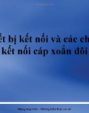 Thiết bị kết nối và các chuẩn kết nối cáp xoắn đôi