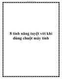 8 tính năng tuyệt vời khi dùng chuột máy tính.