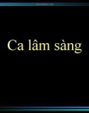 Ca lâm sàng