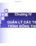 Chương 4: Quản lý tiến trình đồng thời