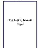 Thủ thuật lấy lại các email đã gửi