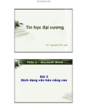 Tin học đại cương - Phần 2 – Microsoft Word - Bài 3 Định dạng văn bản nâng cao