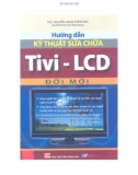 Thực hành sửa chữa Tivi-LCD đời mới: Phần 1