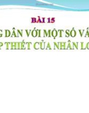 Bài giảng GDCD 10 bài 15: Công dân với một số vấn đề cấp thiết của nhân loại