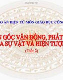 Bài giảng GDCD 10 bài 4: Nguồn gốc vận động phát triển của sự vật và hiện tượng