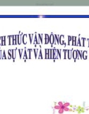 Bài giảng GDCD 10 - Bài 5: Cách thức vận động, phát triển của sự vật và hiện tượng