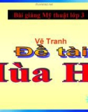 Bài giảng Mỹ Thuật 3 bài 34: Vẽ tranh: Đề tài mùa hè