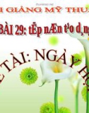 Bài giảng Mỹ Thuật 5 bài 29: Tập nặn tạo dáng: Đề tài Ngày hội