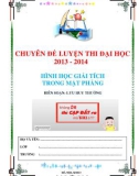 CHUYÊN ĐỀ LUYỆN THI ĐẠI HỌC 2013 - 2014: HÌNH HỌC GIẢI TÍCH TRONG MẶT PHẲNG