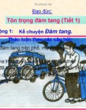 Giáo án điện tử môn Đạo đức lớp 3 - Bài 11: Tôn trọng đám tang