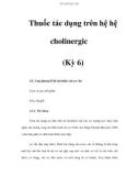 Thuốc tác dụng trên hệ cholinergic (Kỳ 6)