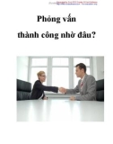 Phỏng vấn thành công nhờ đâu?