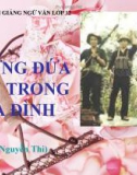 Bài giảng Ngữ văn 12 tuần 23 bài: Những đứa con trong gia đình