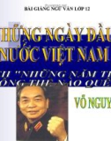 Bài giảng Ngữ văn 12 tuần 17 bài: Những ngày đầu của nước Việt Nam mới - Võ Nguyên Giáp