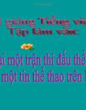 Slide bài TLV: Viết về một trận thi đấu thể thao -bo