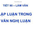 Bài giảng Ngữ văn 10: Lập luận trong văn nghị luận