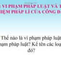 Bài giảng GDCD 9 bài 15: Vi phạm pháp luật và trách nhiệm pháp lí của công dân