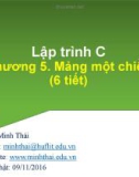 Bài giảng Lập trình C: Chương 5 - Trần Minh Thái