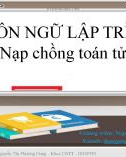 Bài giảng Ngôn ngữ lập trình: Nạp chồng toán tử - Nguyễn Thị Phương Dung