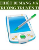 Module 4 - Thiết bị mạng và môi trường truyền thông