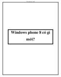 Windows phone 8 có gì mới?