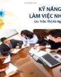 Bài giảng Kỹ năng làm việc nhóm: Chương 1 - Trần Thị Hà Nghĩa