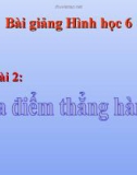 Slide bài Ba điểm thẳng hàng - Hình học 6 - GV.H.K.My