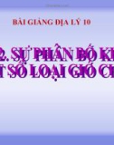 Bài giảng Địa lý 10 bài 12: Sự phân bố khí áp. Một số loại gió chính