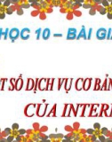 Bài giảng Tin học 10 bài 22: Một số dịch vụ cơ bản của Internet